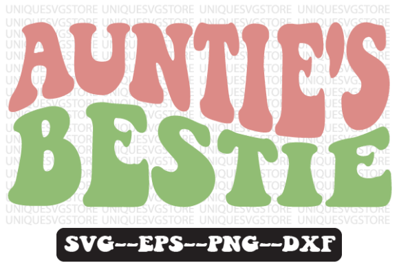 Auntie s Bestie Wavy Retro Svg Design Review