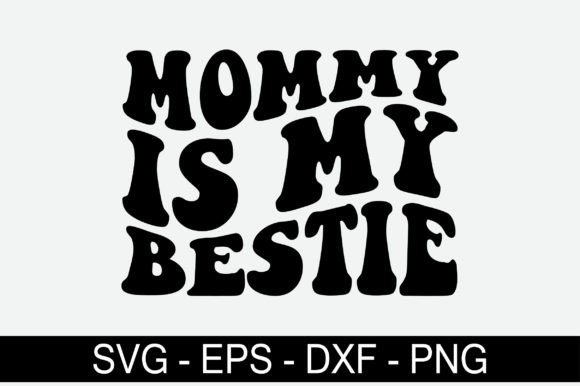 Mommy is My Bestie Retro Svg Design Review