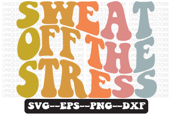 Sweat off the Stress Retro Svg Design: A Designer's Review