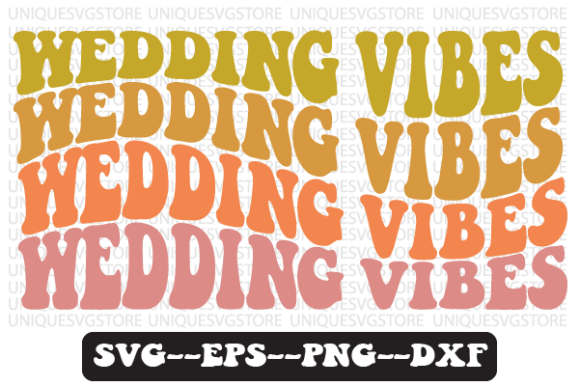 Wedding Vibes Wavy Retro Svg Design Review